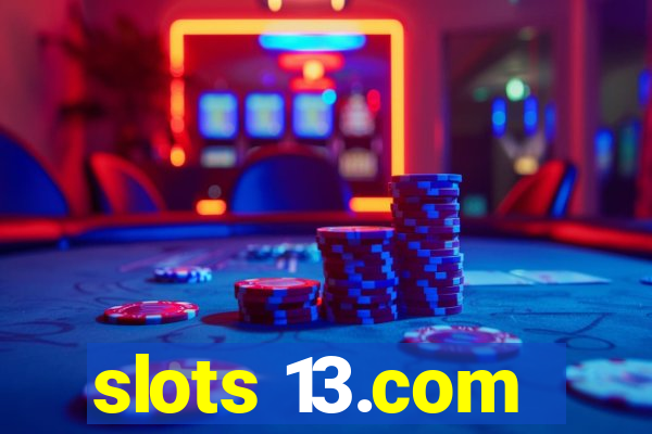 slots 13.com